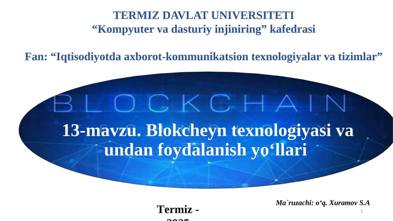 13-mavzu. Blokcheyn texnologiyasi va undan foydalanish yo‘llari 1