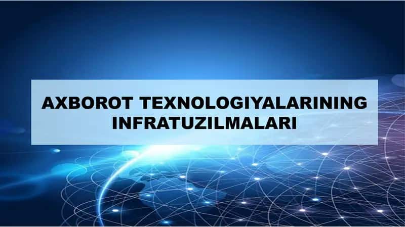 Axborot texnologiyalarining infratuzilmalari 1