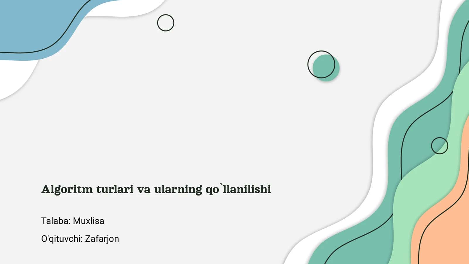Algoritmlar turlari va ularning qo`llanish prinsiplari 1
