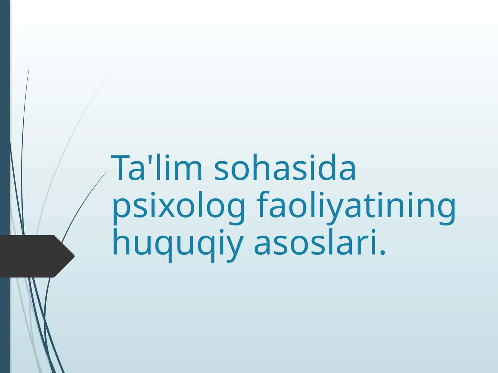 Psixolog faoliyatining huquqiy asoslari 1