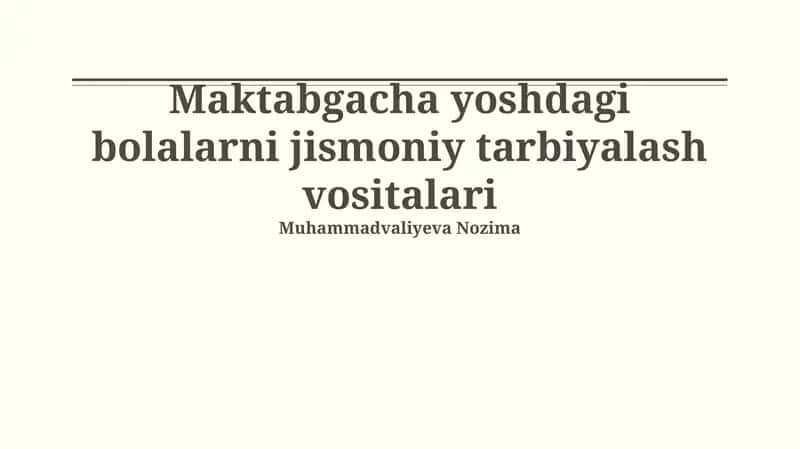 Maktabgacha yoshdagi bolalarni jismoniy tarbiyalash vositalari 1