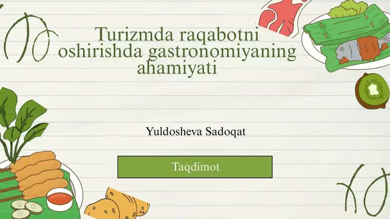 Turizmda raqabotni oshirishda gastronomiyaning ahamiyati 1