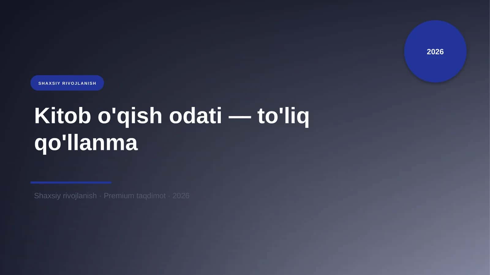 Kitob o'qish odati — to'liq qo'llanma 1