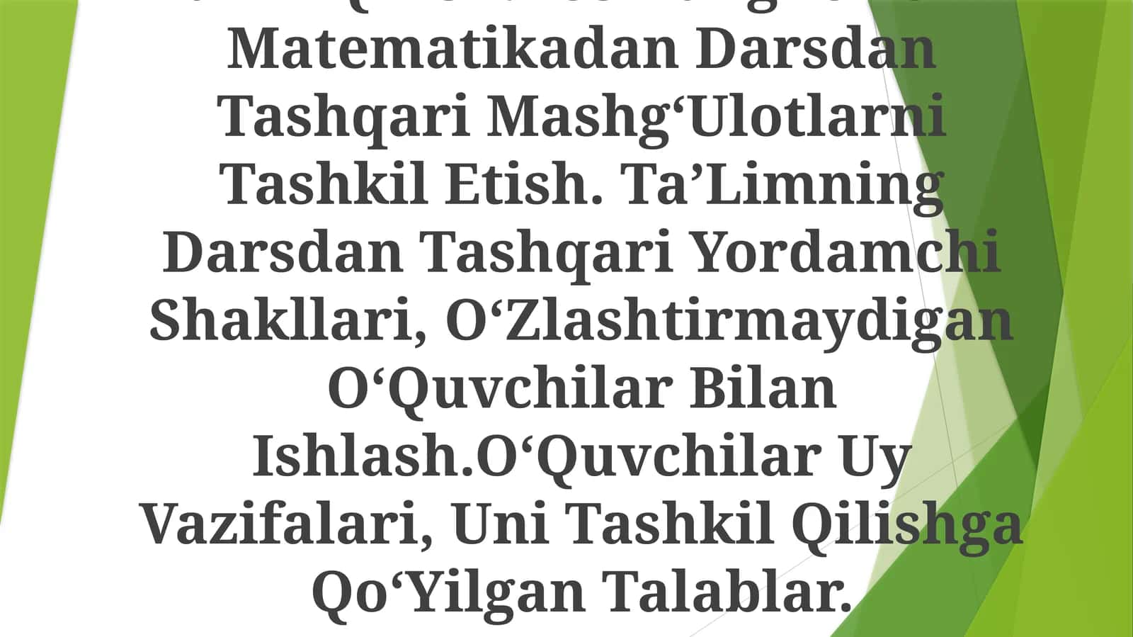 Dars Mazmuni, Texnologik Xaritalar Tuzish.Muammoli Dars Va Uni Tashkil Qilish Usullari. Darsni Tahlil Qilish.BoshlangʻIch Sinf Matematikadan Darsdan Tashqari MashgʻUlotlarni Tashkil Etish. TaʼLimning Darsdan Tashqari Yordamchi Shakllari, OʻZlashtirmaydigan OʻQuvchilar Bilan Ishlash.OʻQuvchilar Uy Vazifalari, Uni Tashkil Qilishga QoʻYilgan Talablar 1