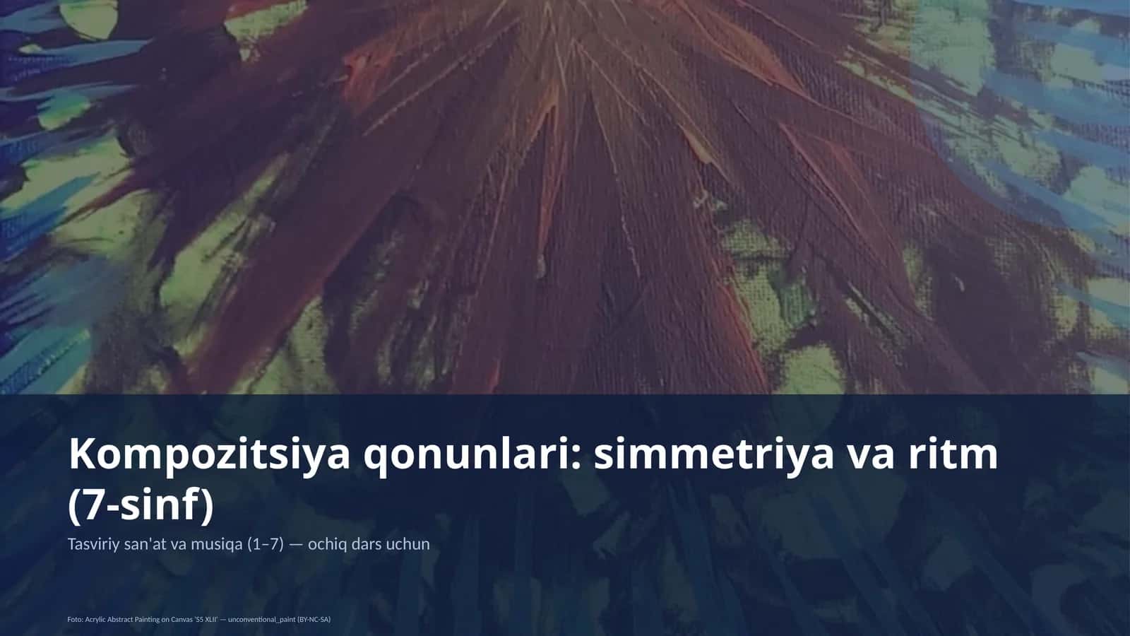 Kompozitsiya qonunlari: simmetriya va ritm (7-sinf) 1