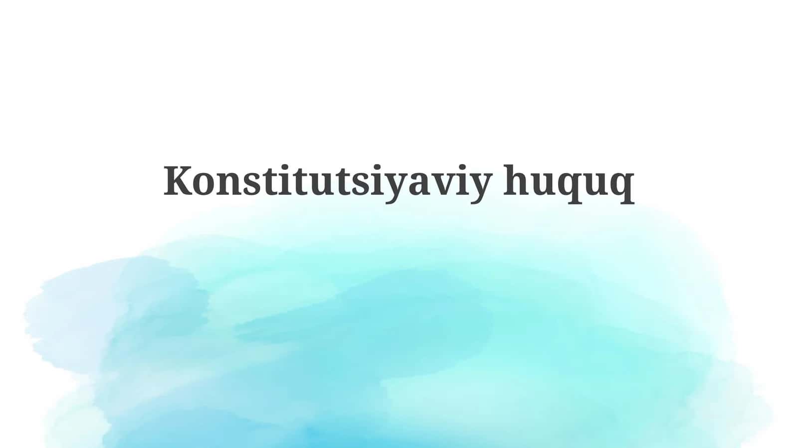 Konstitutsiyaviy huquq 1
