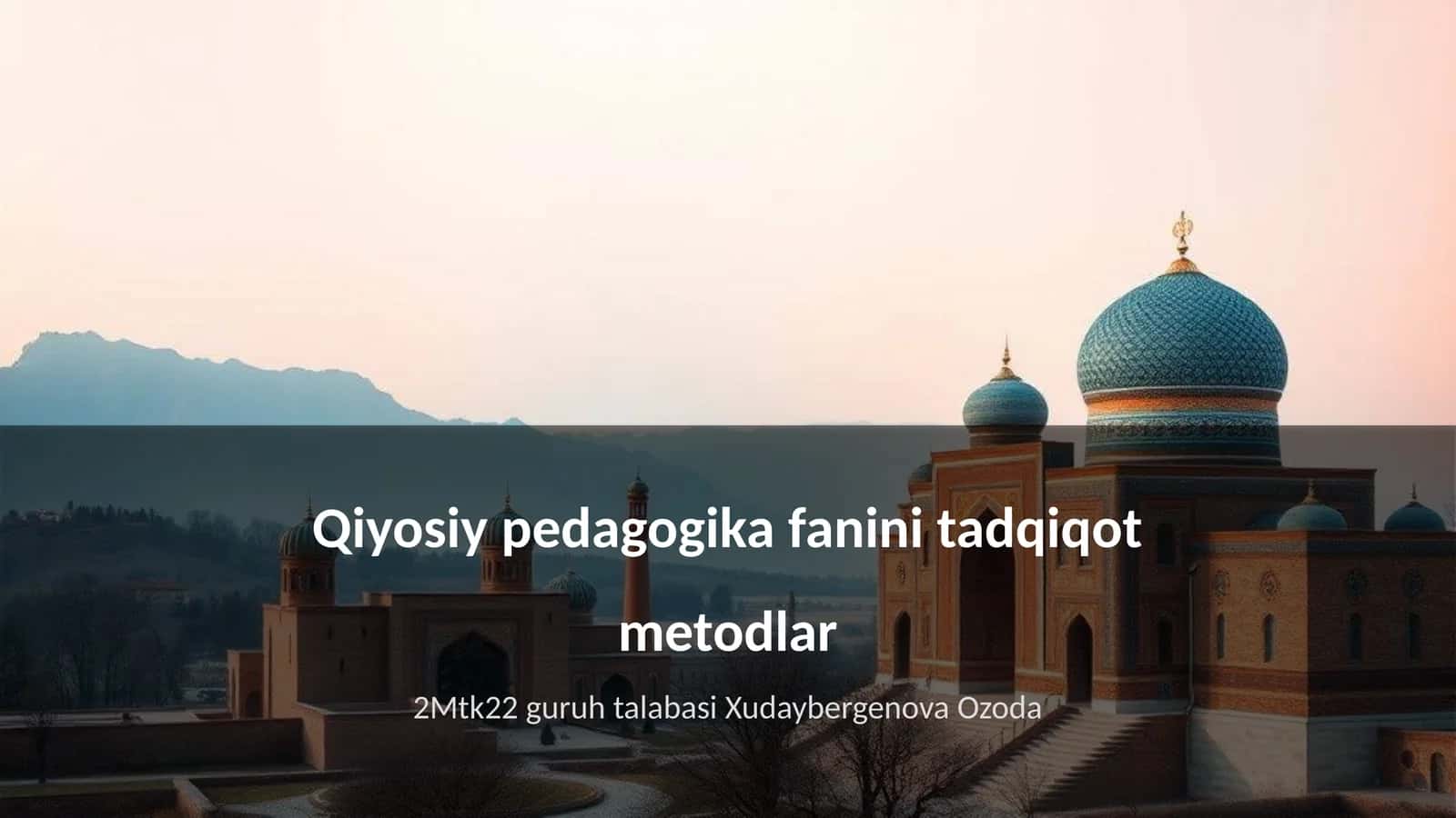 Qiyosiy pedagogika fanini tadqiqot metodlar 1