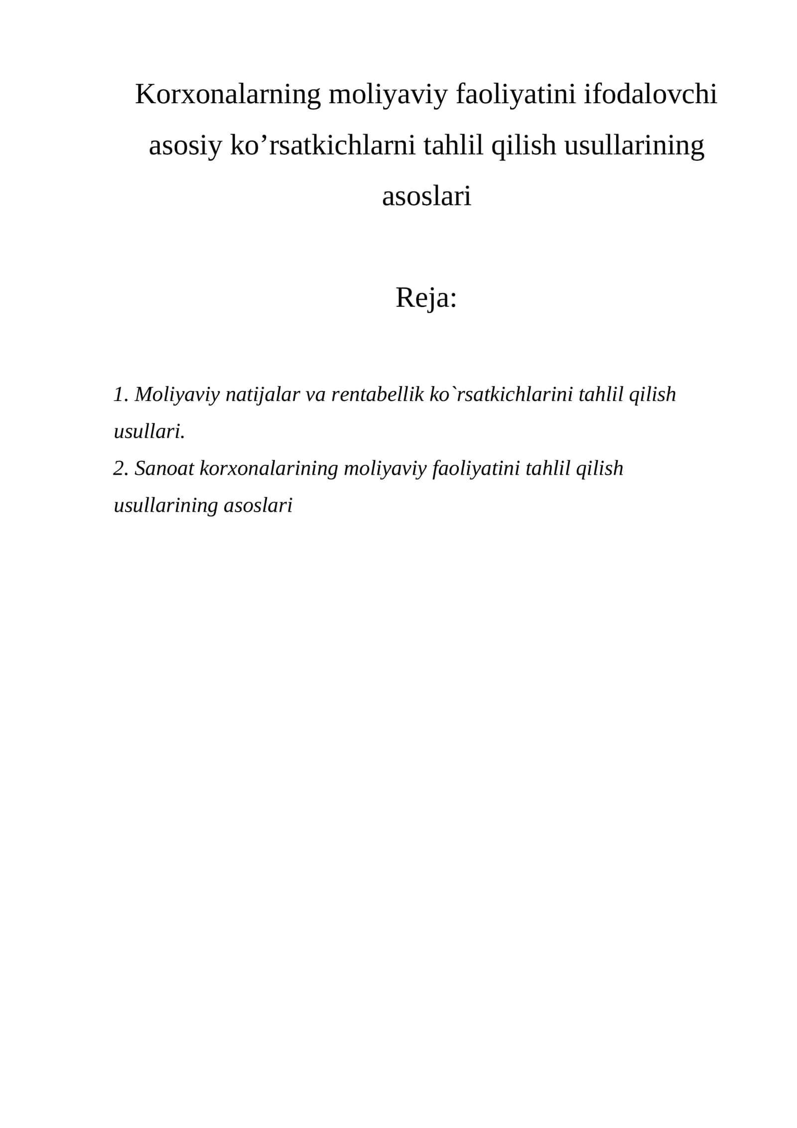 Moliyaviy faoliyatini ifodalovchi asosiy ko’rsatkichlarni tahlil qilish usullari 1