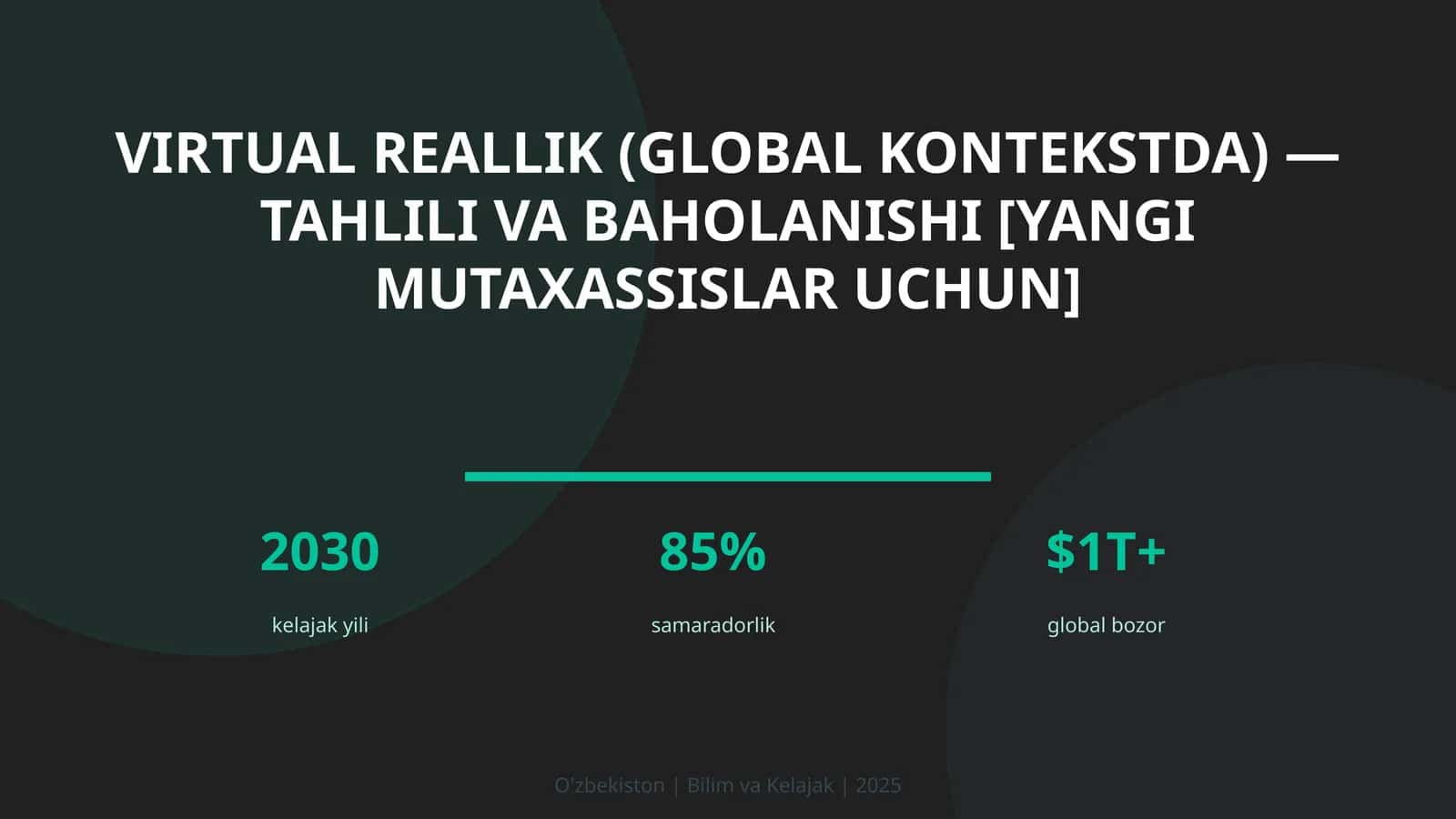Virtual reallik (global kontekstda) — tahlili va baholanishi [yangi mutaxassislar uchun] 1