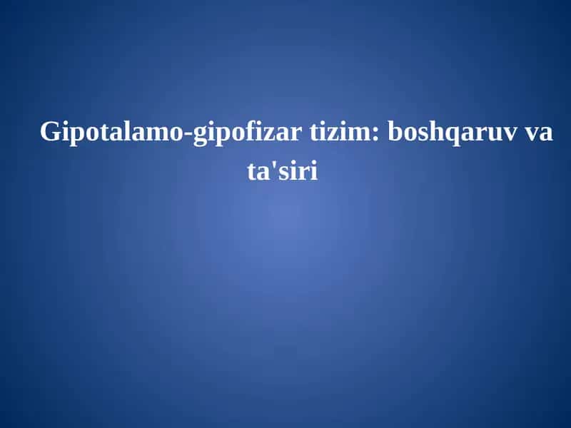 Gipotalamo-gipofizar tizim 1