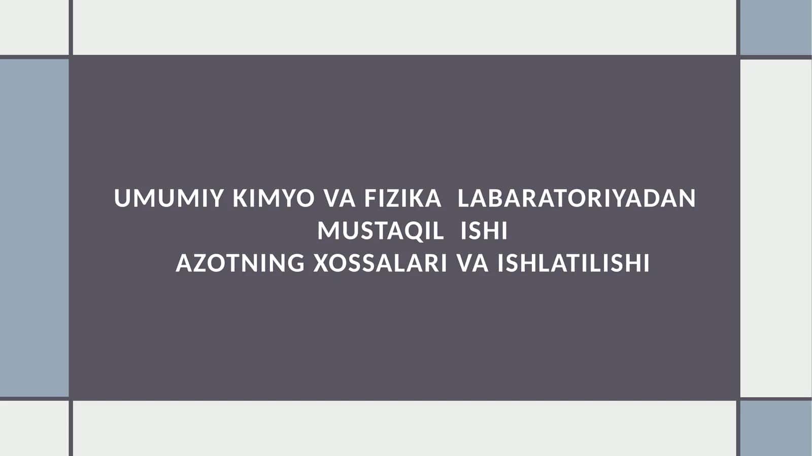AZOTNING XOSSALARI VA ISHLATILISHI 1
