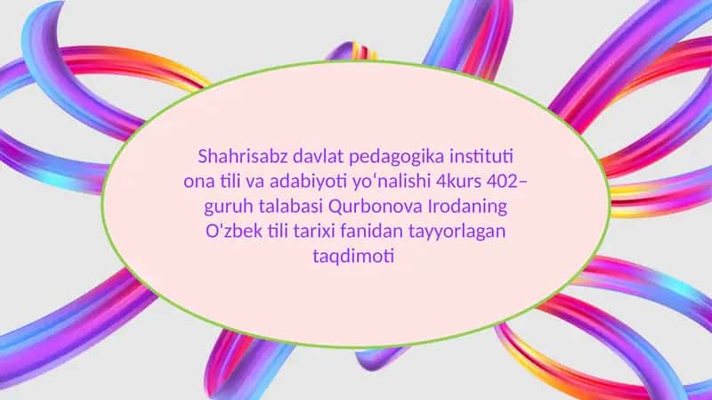 Shahrisabz davlat pedagogika institutining taʼlim va adabiyoti yoʻnalishiga oid taqdimot 1