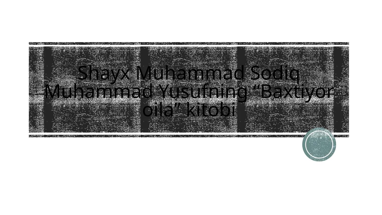 Shayx Muhammad Sodiq Muhammad Yusufning “Baxtiyoroila” kitobi 1