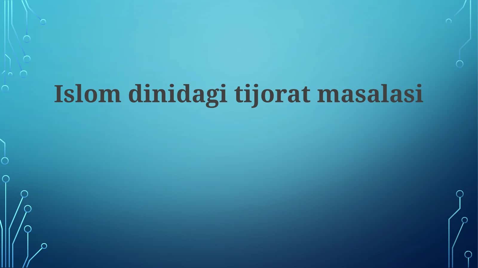 Islomdinidagitijoratmasalasi 1