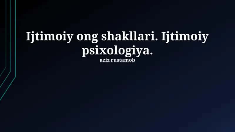 Ijtimoiy ong shakllari va turlari 1