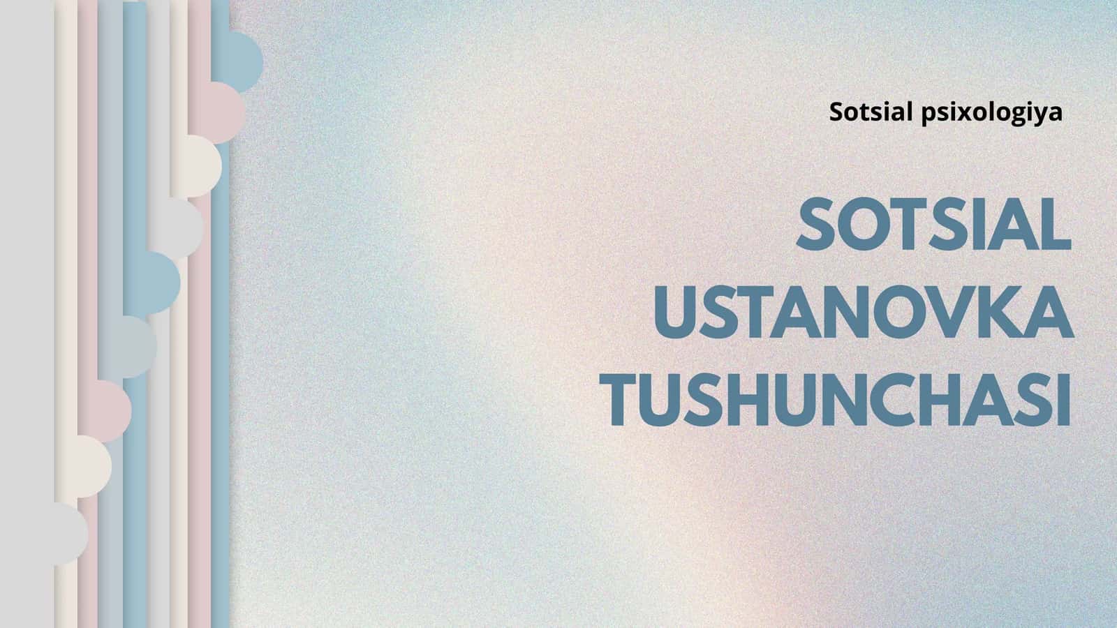 SOTSIAL O‘RNATMA TUSHUNCHASI 1