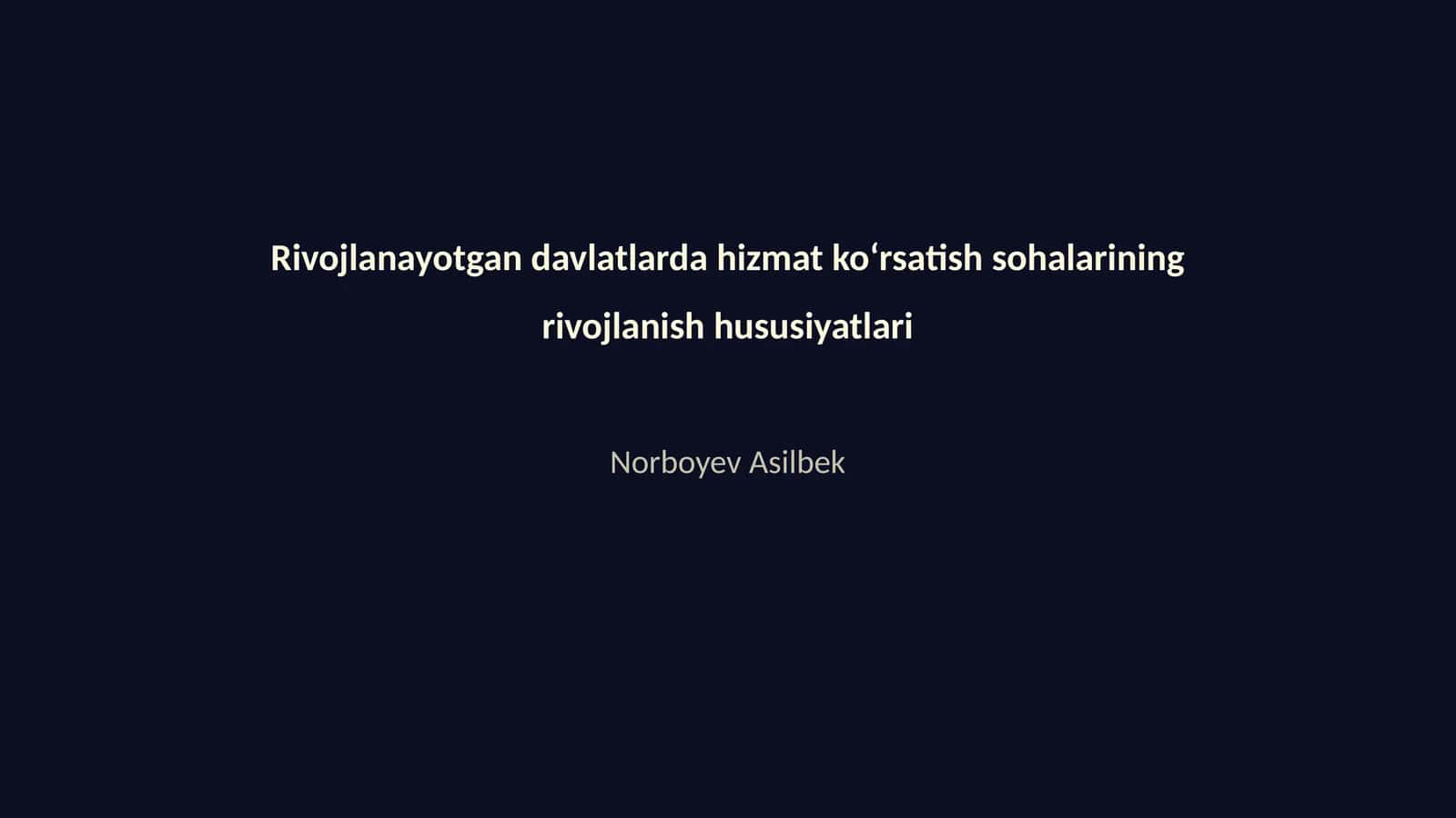 Rivojlanayotgan davlatlarda hizmat ko‘rsatish sohalarining rivojlanish hususiyatlari 1
