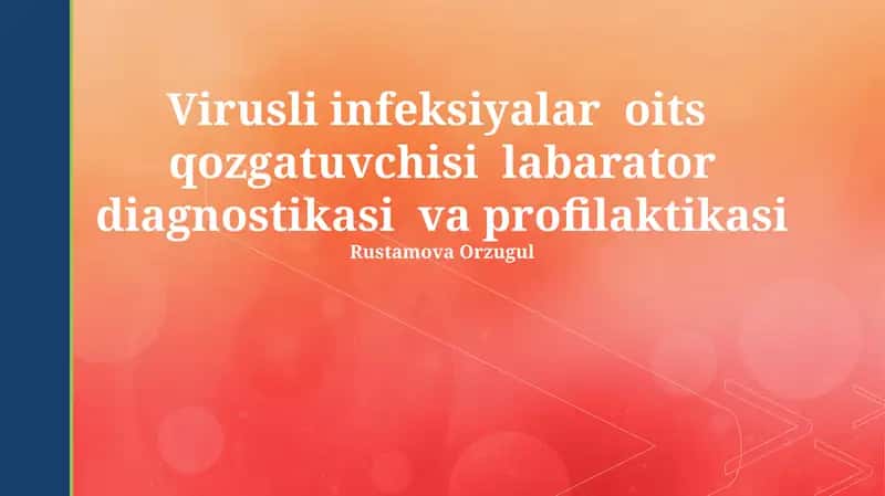 Virusli infeksiyalar oits qozgatuvchisi labarator diagnostikasi va profilaktikasi 1