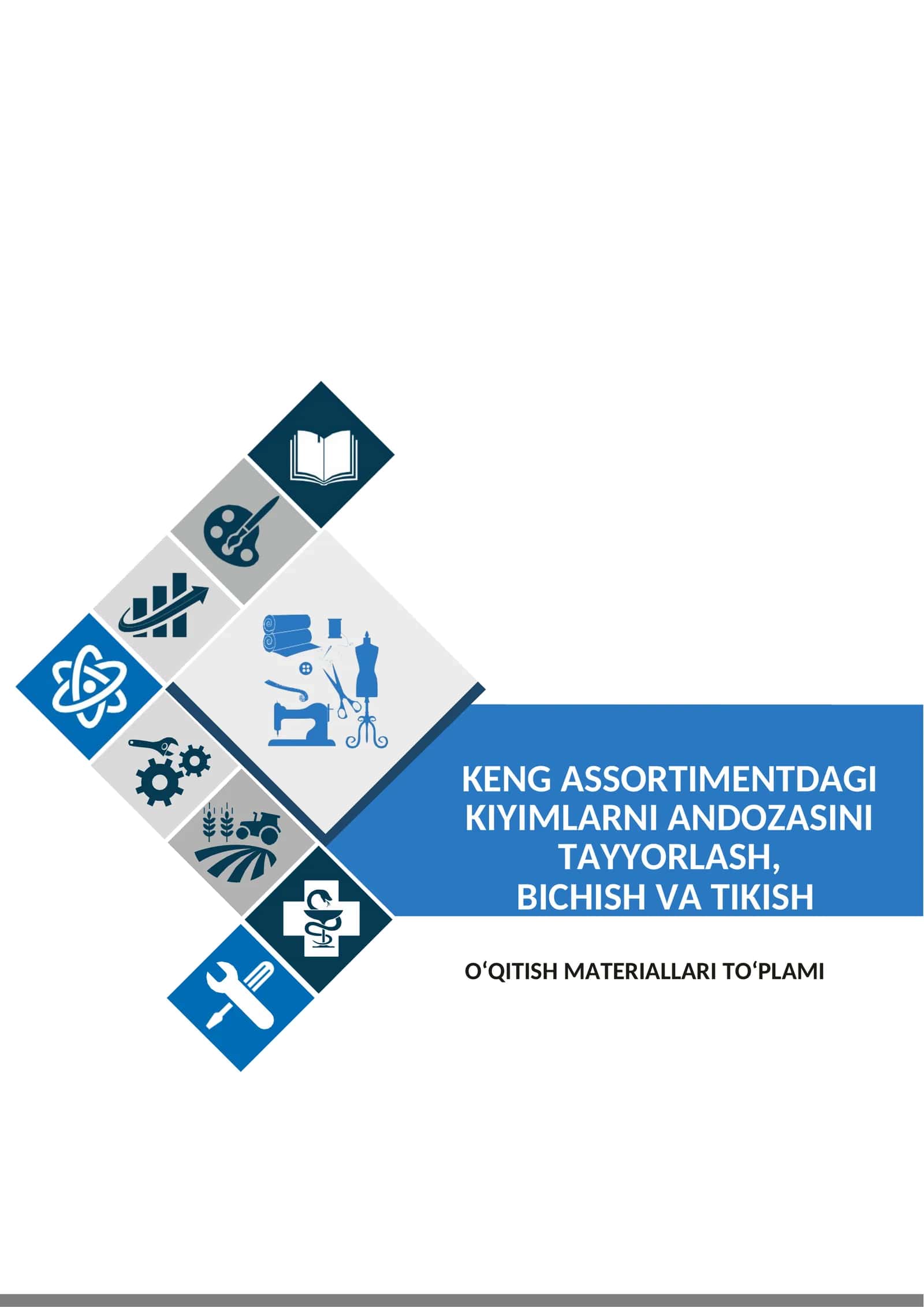 KENG ASSORTIMENTDAGI KIYIMLARNI ANDOZASINI TAYYORLASH, BICHISH VA TIKISH 1