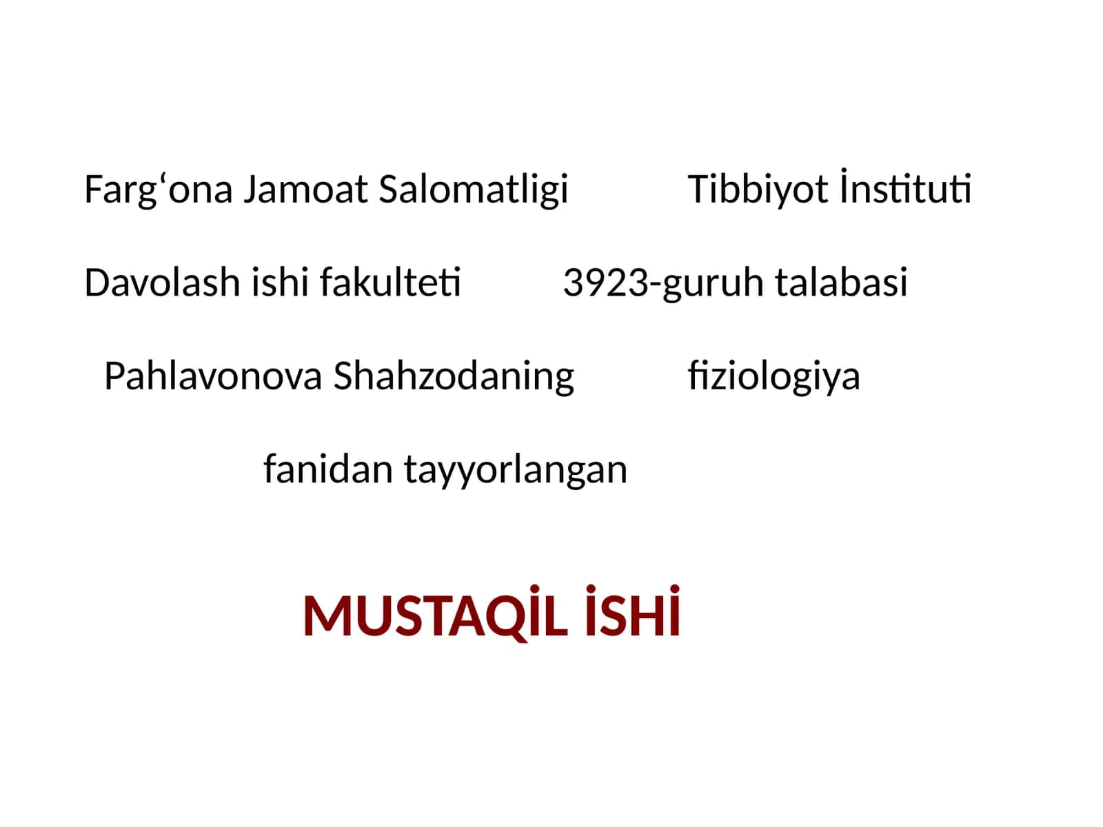 Fargʻona Jamoat Salomatligi Tibbiyot İnstituti Davolashishifakulteti 3923-guruhtalabasi 1