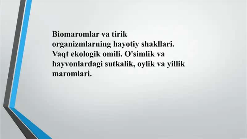 Biomaromlar va tirik organizmlarning hayotiy shakllari. Vaqt ekologik omili. O'simlik va hayvonlardagi sutkalik, oylik va yillik maromlari. 1