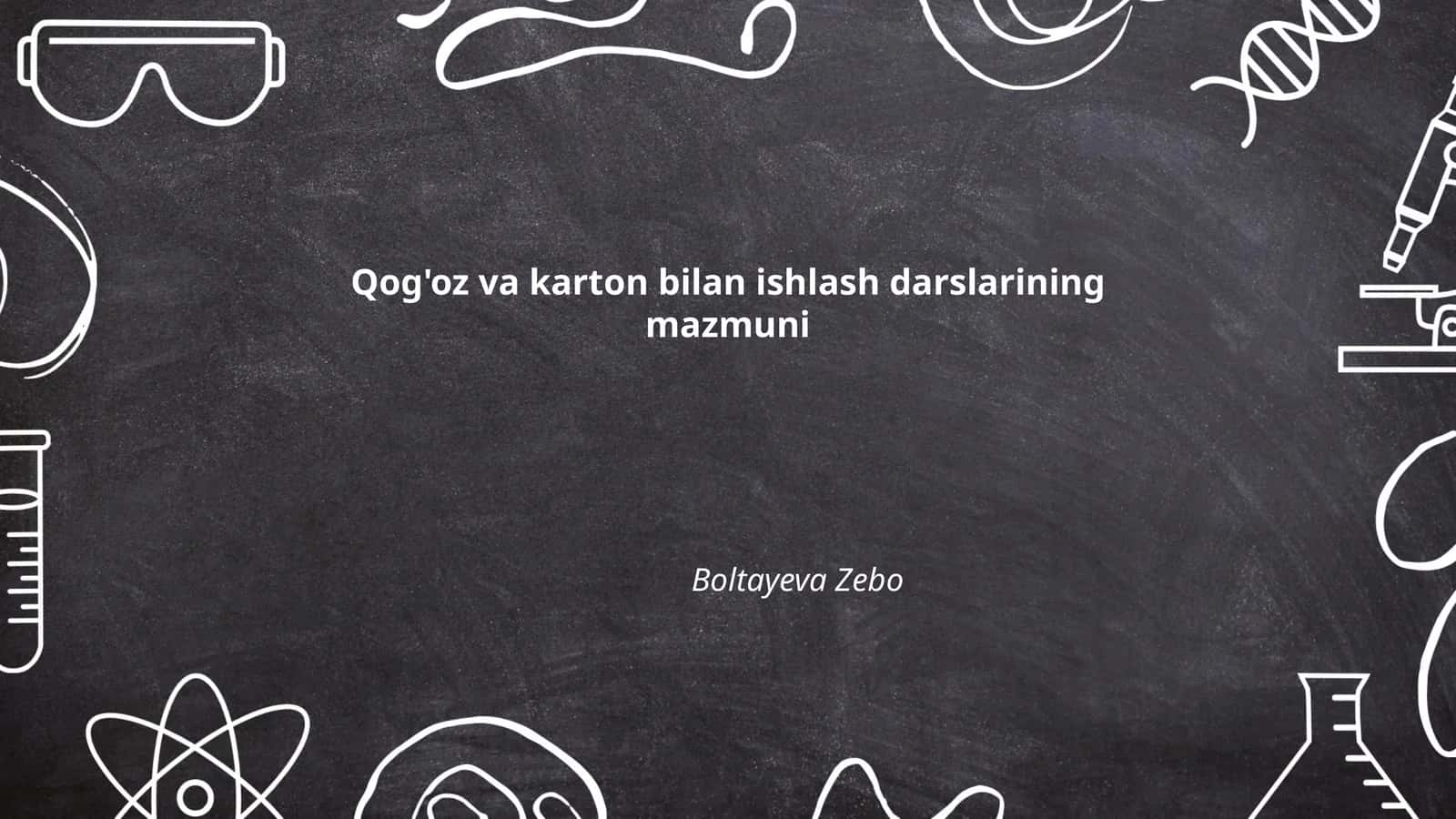 Qog'oz va karton bilan ishlash darslarining mazmuni 1