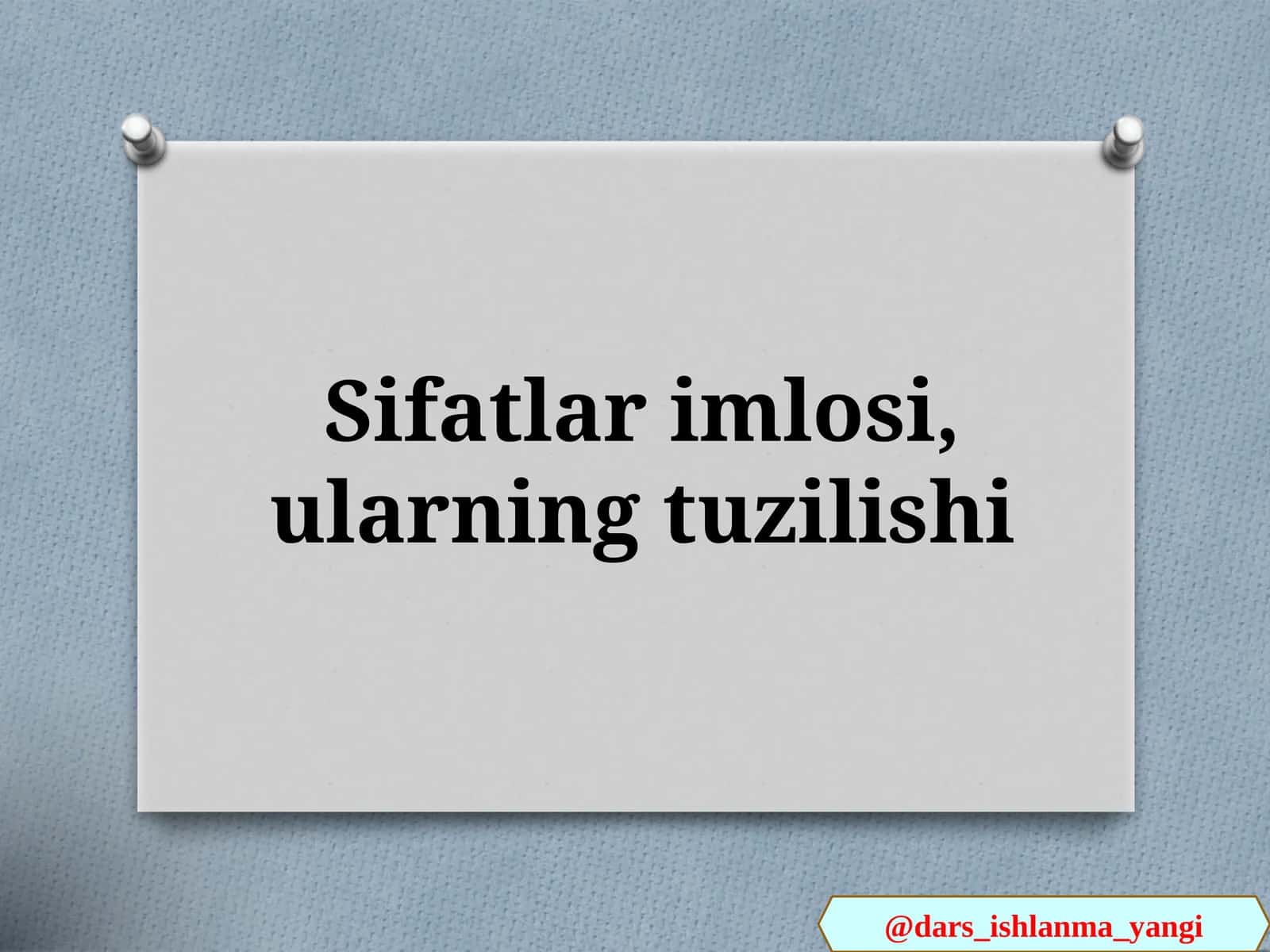 Sifatlar   imlosi, ularning tuzilishi 1