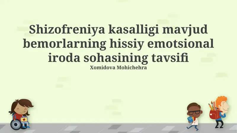 Shizofreniya kasalligi mavjud bemorlarning hissiy emotsional iroda sohasining tavsifi 1