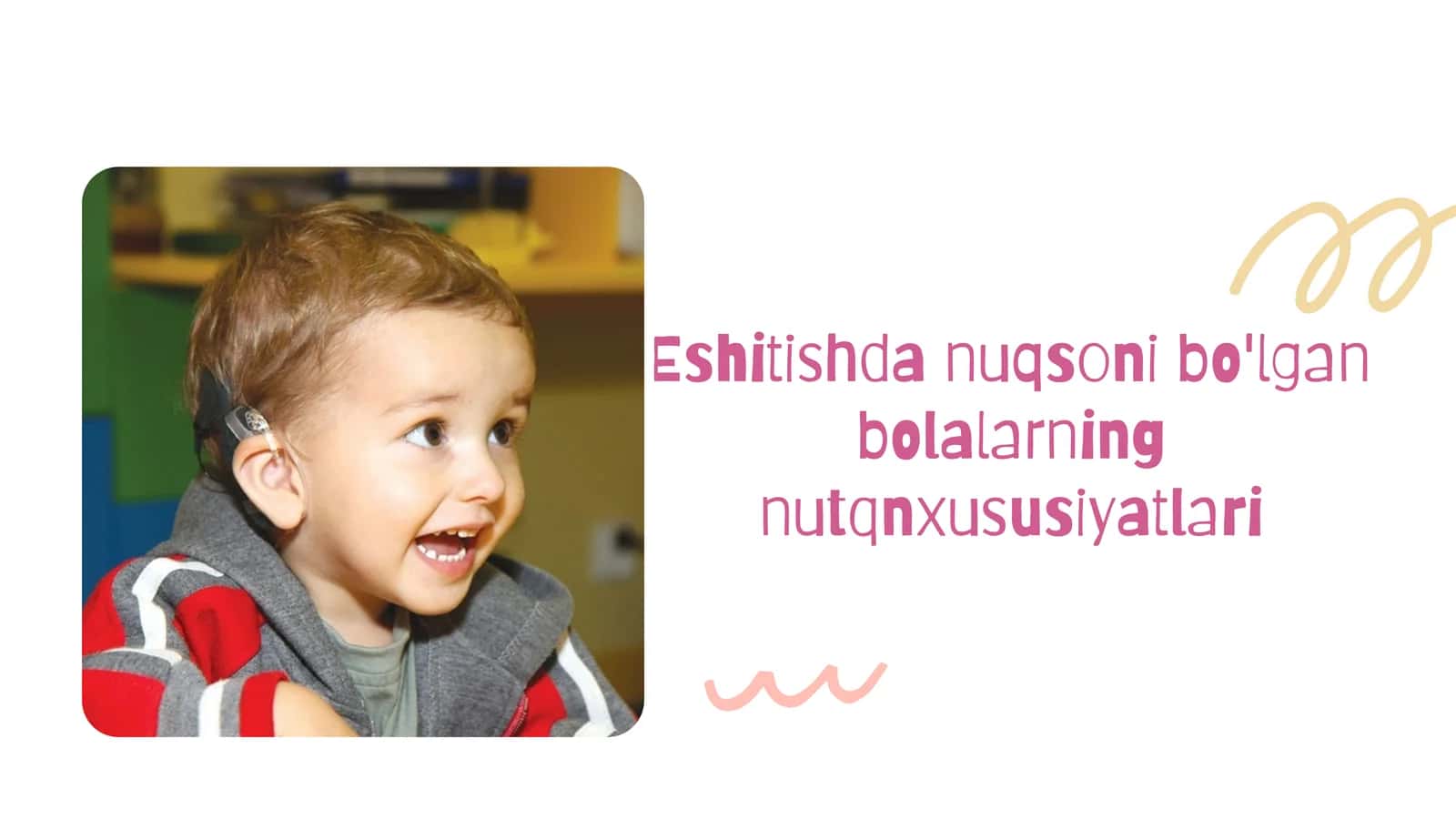 Eshitishda nuqsoni bo'lgan bolalarning nutqnxususiyatlari 1