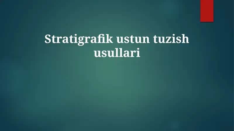 Stratigrafik ustuntuzish usullari 1