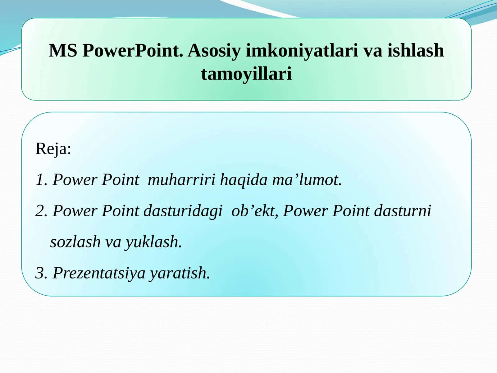MS Power Point Asosiy imkoniyatlari va ishlash tamoyillari 1