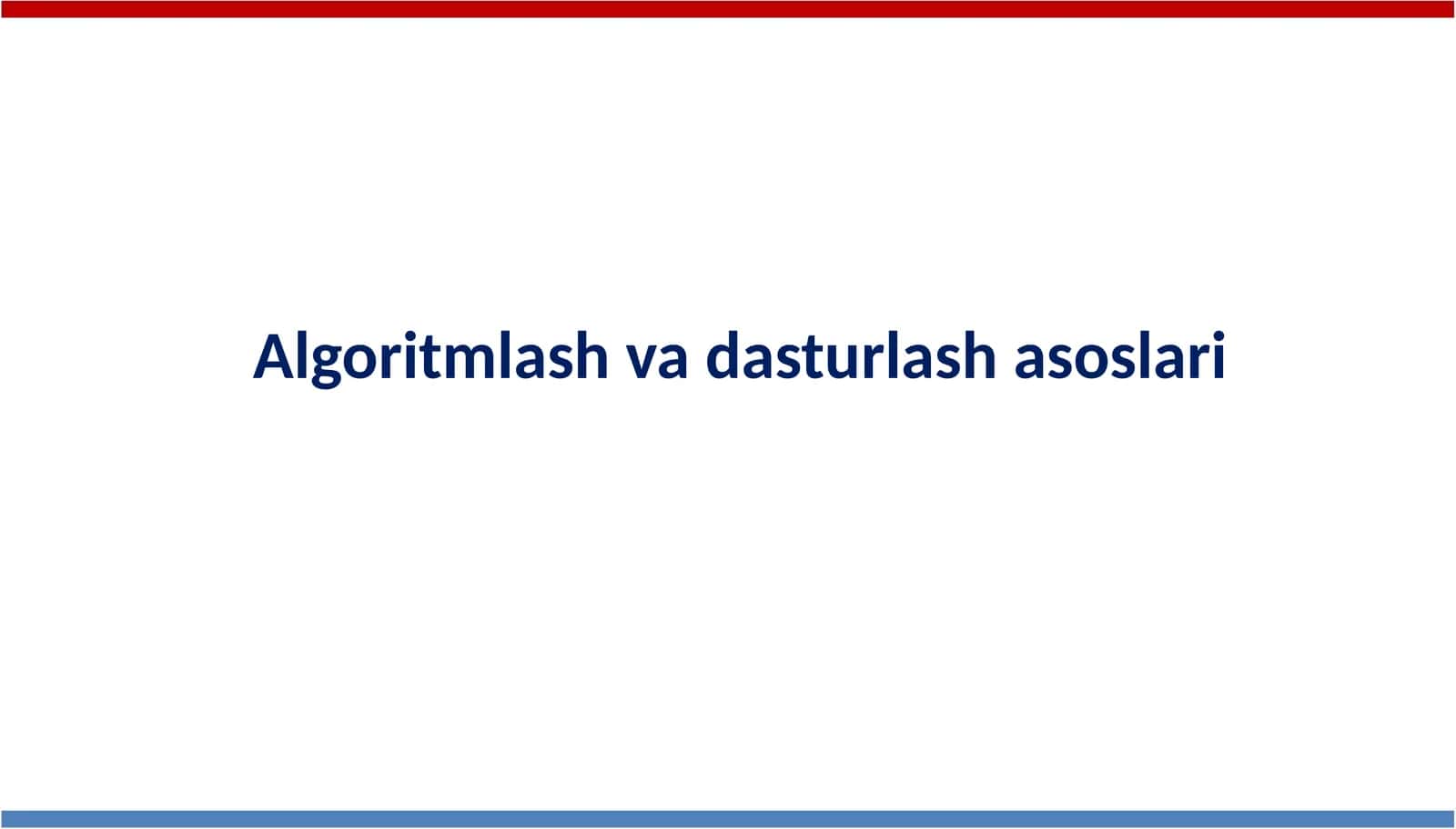 Algoritmlash va dasturlash asoslari 1
