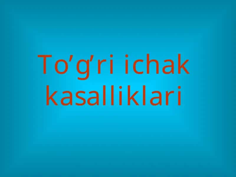 To’g’ri ichak kasalliklari 1