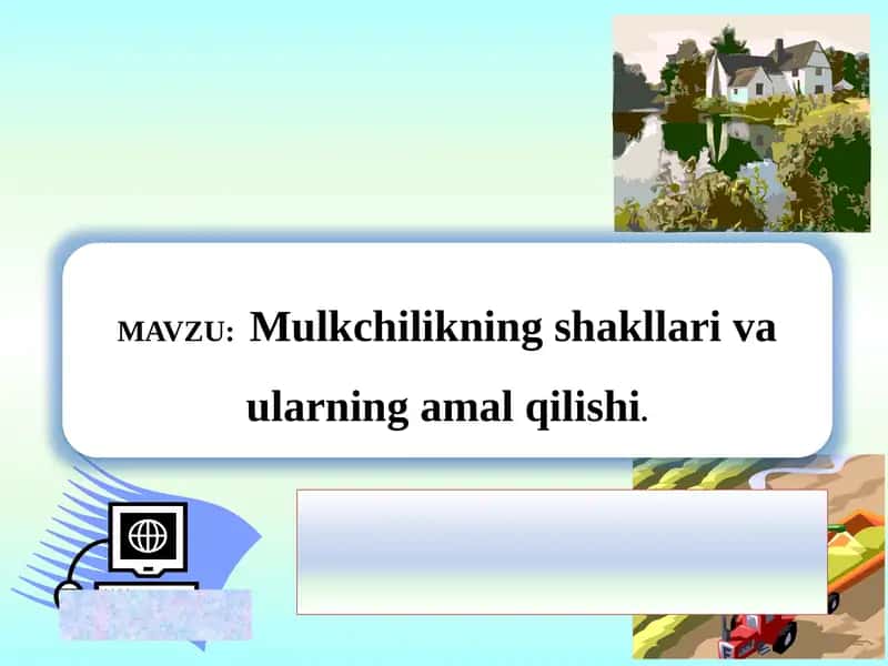 Mulkchilikning shakllari va ularning amal qilishi 1