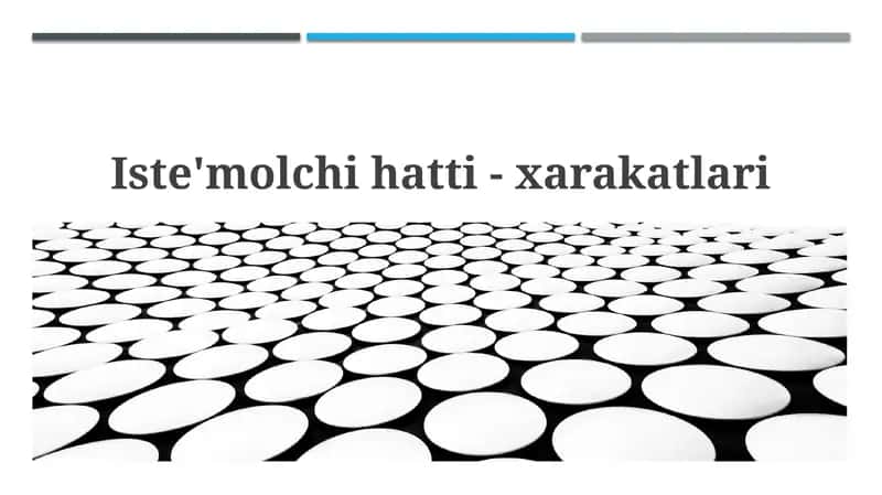 Iste'molchihatti-xarakatlari 1