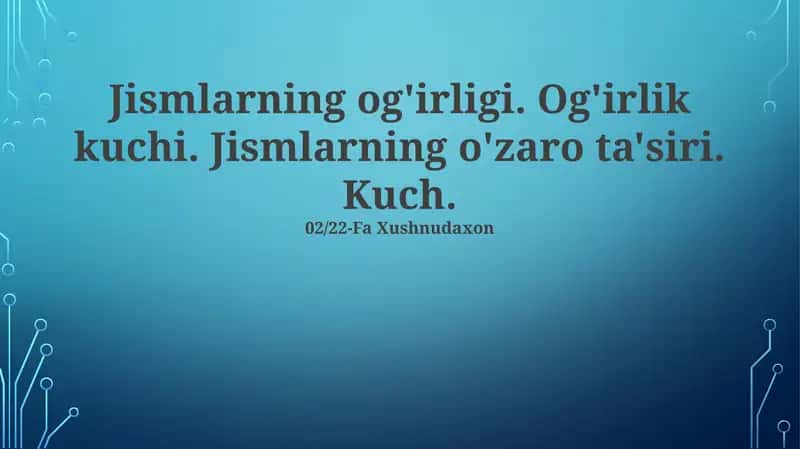 Jismlarning og'irligi 1