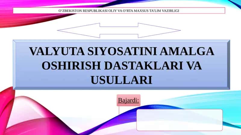 Valyuta Siyosatini Amalga Oshirish Dastaklari va Usullari 1