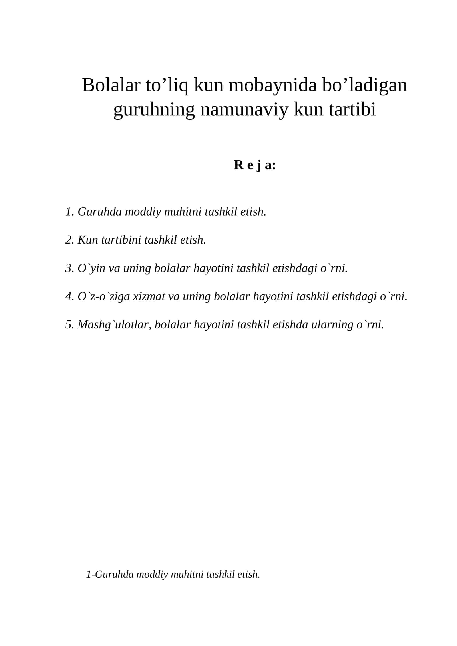 Bolalar to’liq kun mobaynida bo’ladigan guruhning namunaviy kun tartibi 1