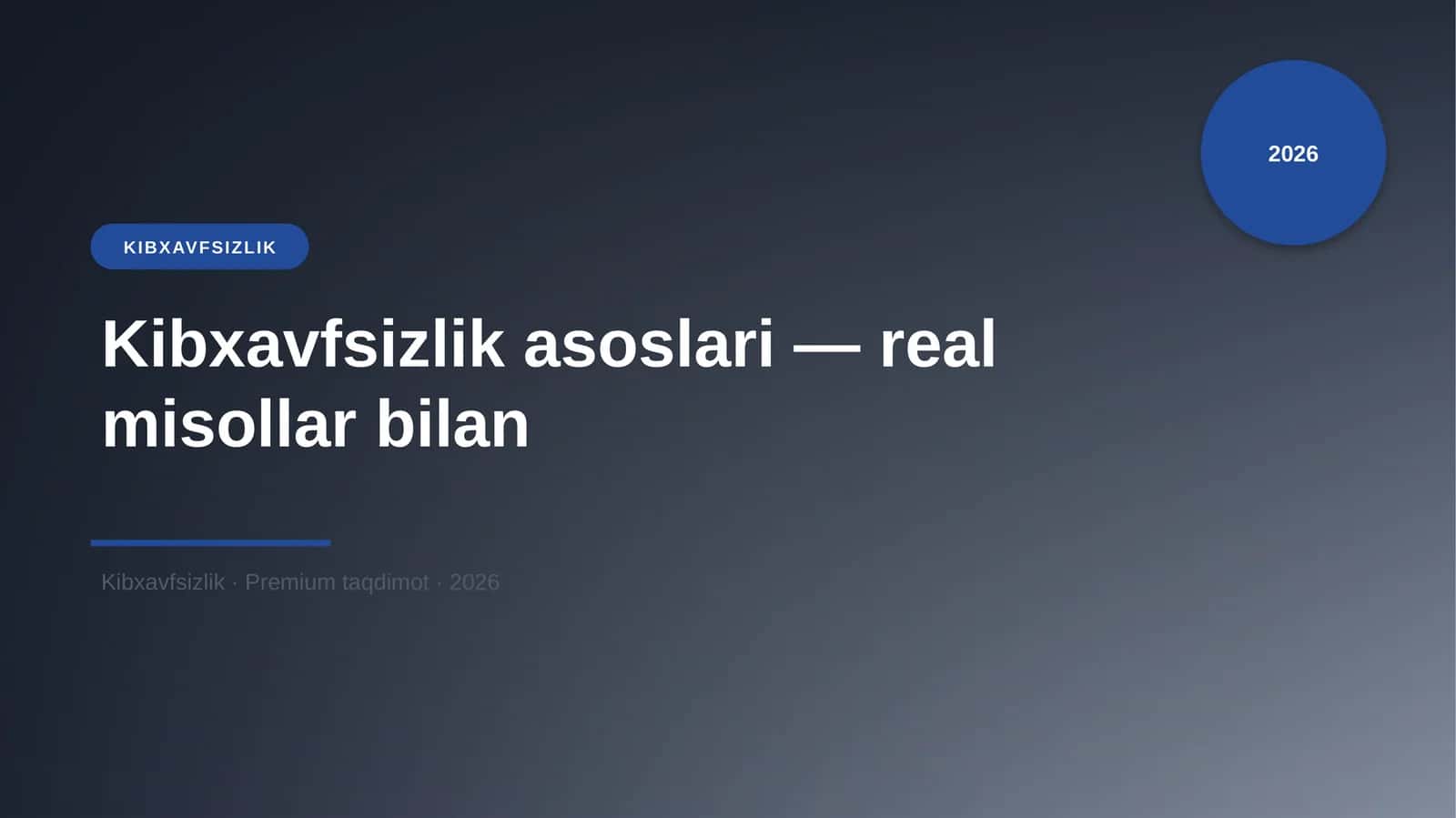 Kibxavfsizlik asoslari — real misollar bilan 1