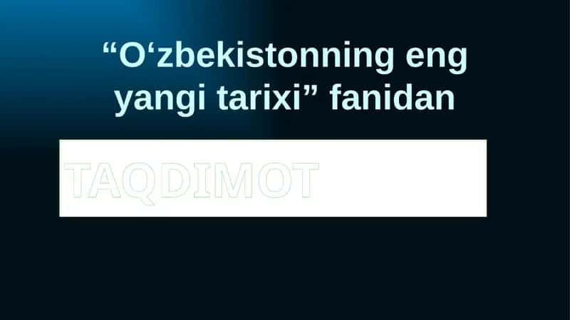 1-mavzu Kirish. «O‘zbekistonningengyangitarixi»o‘quv faniningpredmeti,maqsadivavazifalari,nazariy-metodologiktamoyillari 1