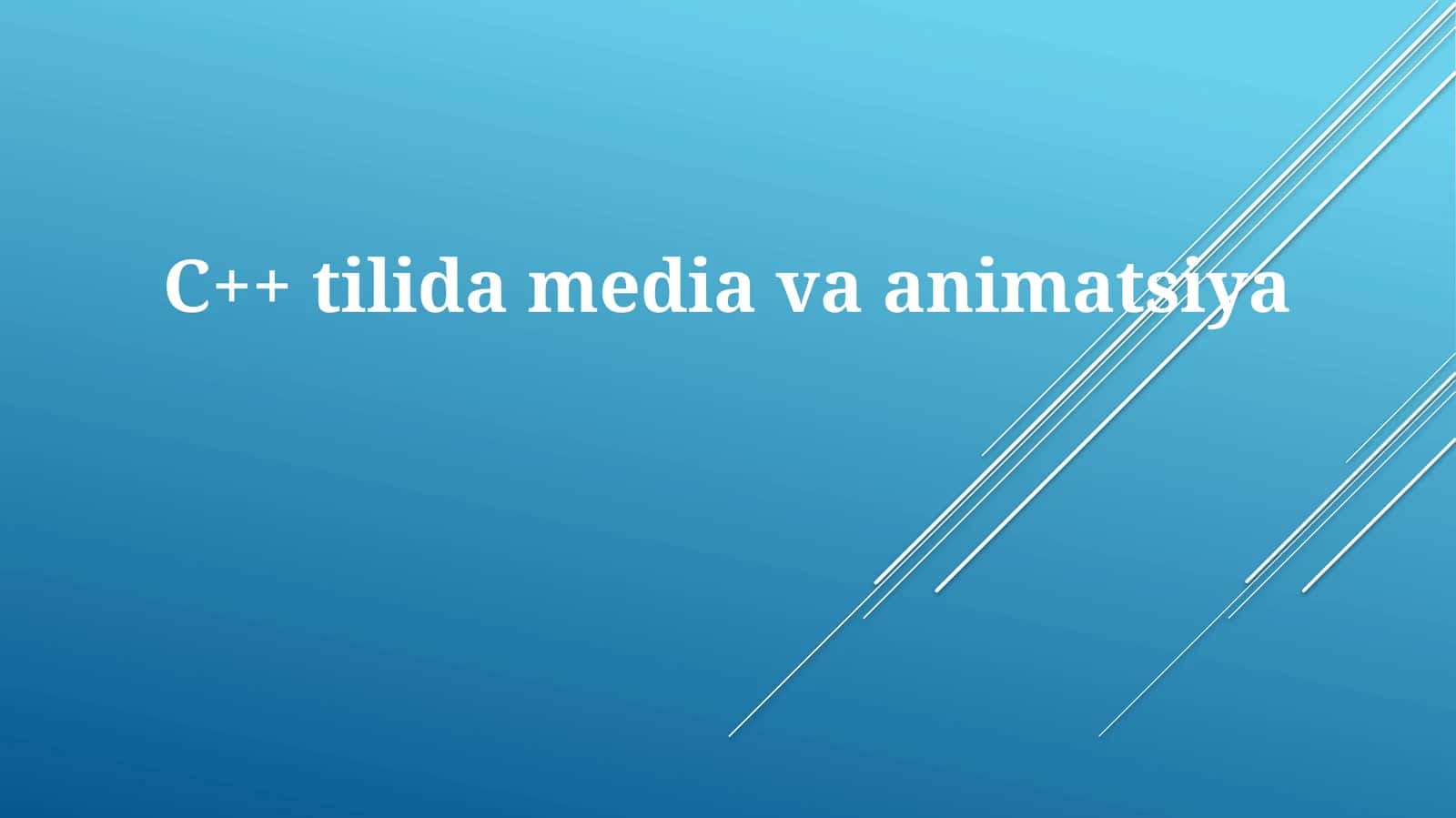 C++ tilida media va animatsiya 1