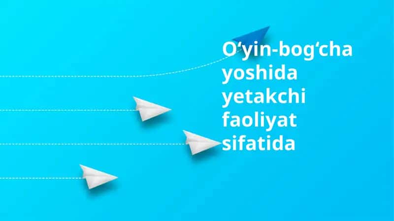 Maktabgacha Yoshdagi Bolalarda Yetakchi Faoliyat 1