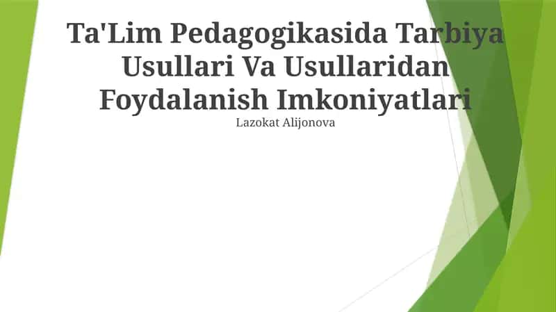 Ta'Lim Pedagogikasida Tarbiya Usullari Va Usullaridan Foydalanish Imkoniyatlari 1