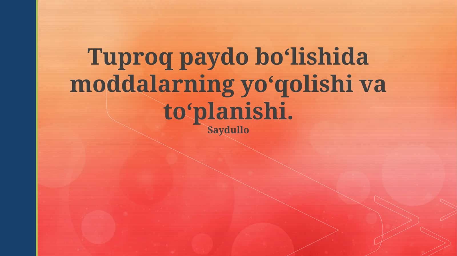 Tuproq paydo bo‘lishida moddalarning yo‘qolishi va to‘planishi 1