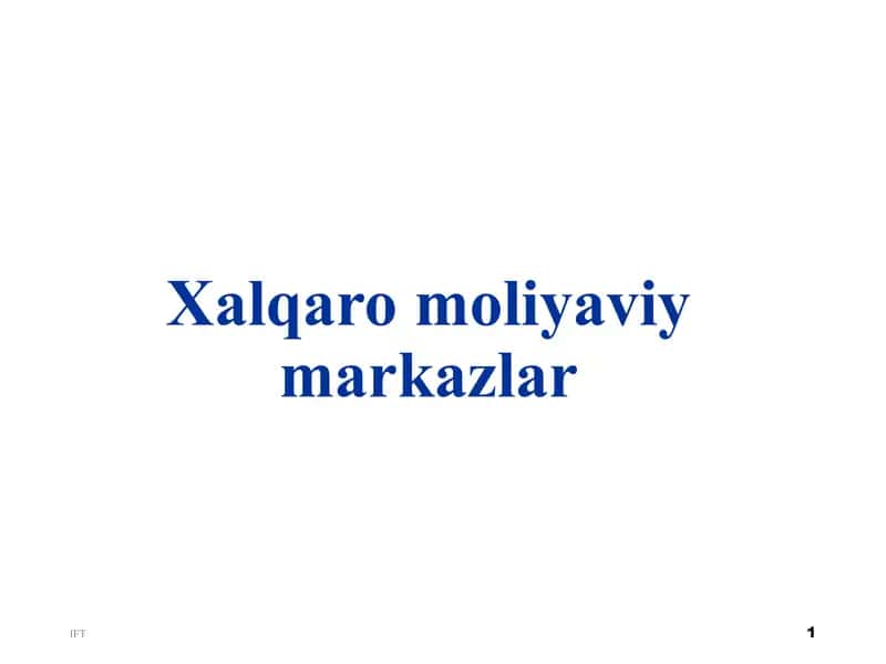 Xalqaro moliyaviy markazlar 1