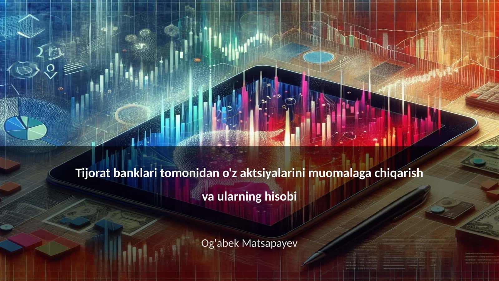 Tijorat banklari tomonidan o'z aktsiyalarini muomalaga chiqarish va ularning hisobi 1