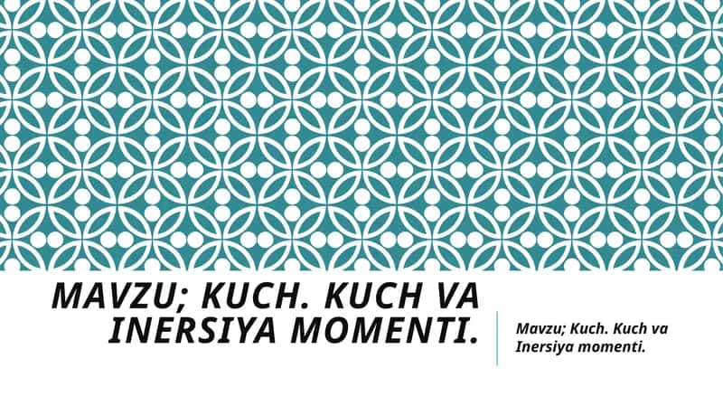 Kuch va Kuchva Inersiyamomenti 1