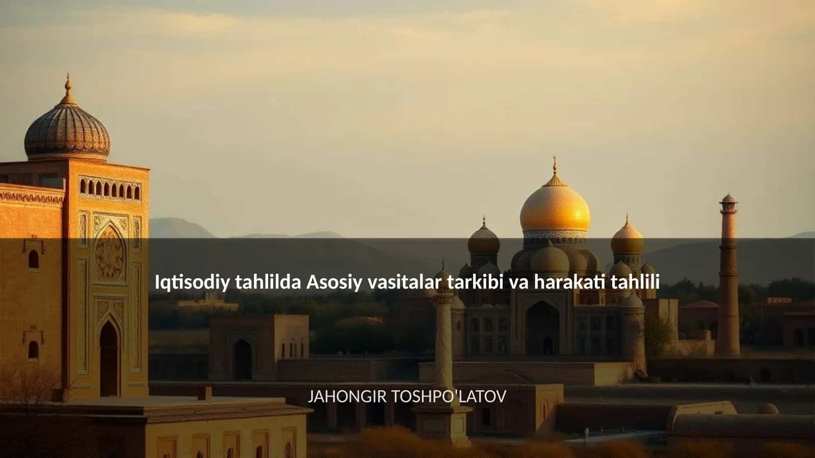 Iqtisodiy tahlilda Asosiy vasitalar tarkibi va harakati tahlili 1