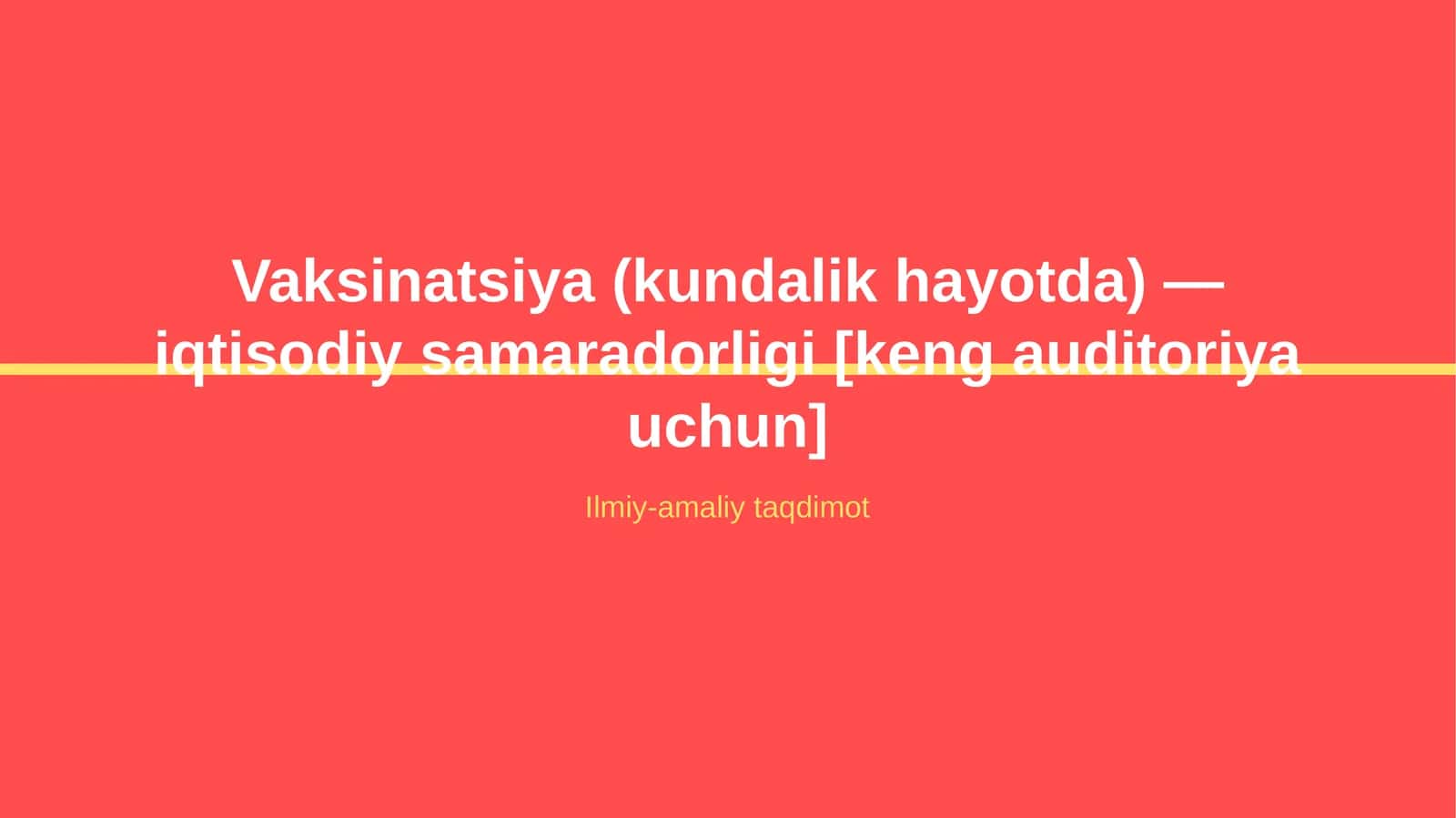 Vaksinatsiya (kundalik hayotda) — iqtisodiy samaradorligi [keng auditoriya uchun] 1