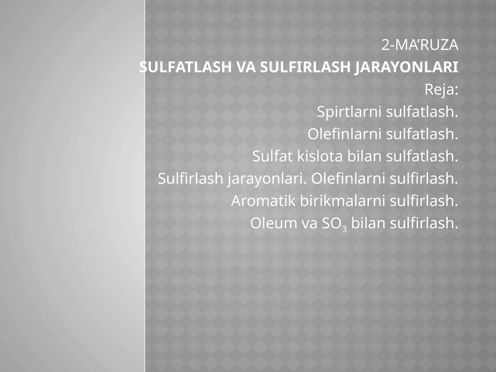 2-MA’RUZA SULFATLASH VA SULFIRLASH JARAYONLARI 1